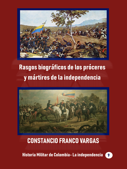 Title details for Rasgos biográficos de los próceres y mártires de la independencia by Constancio Franco Vargas - Available